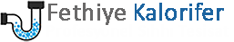 Fethiye Kalorifer ve Sıhhi Tesisat